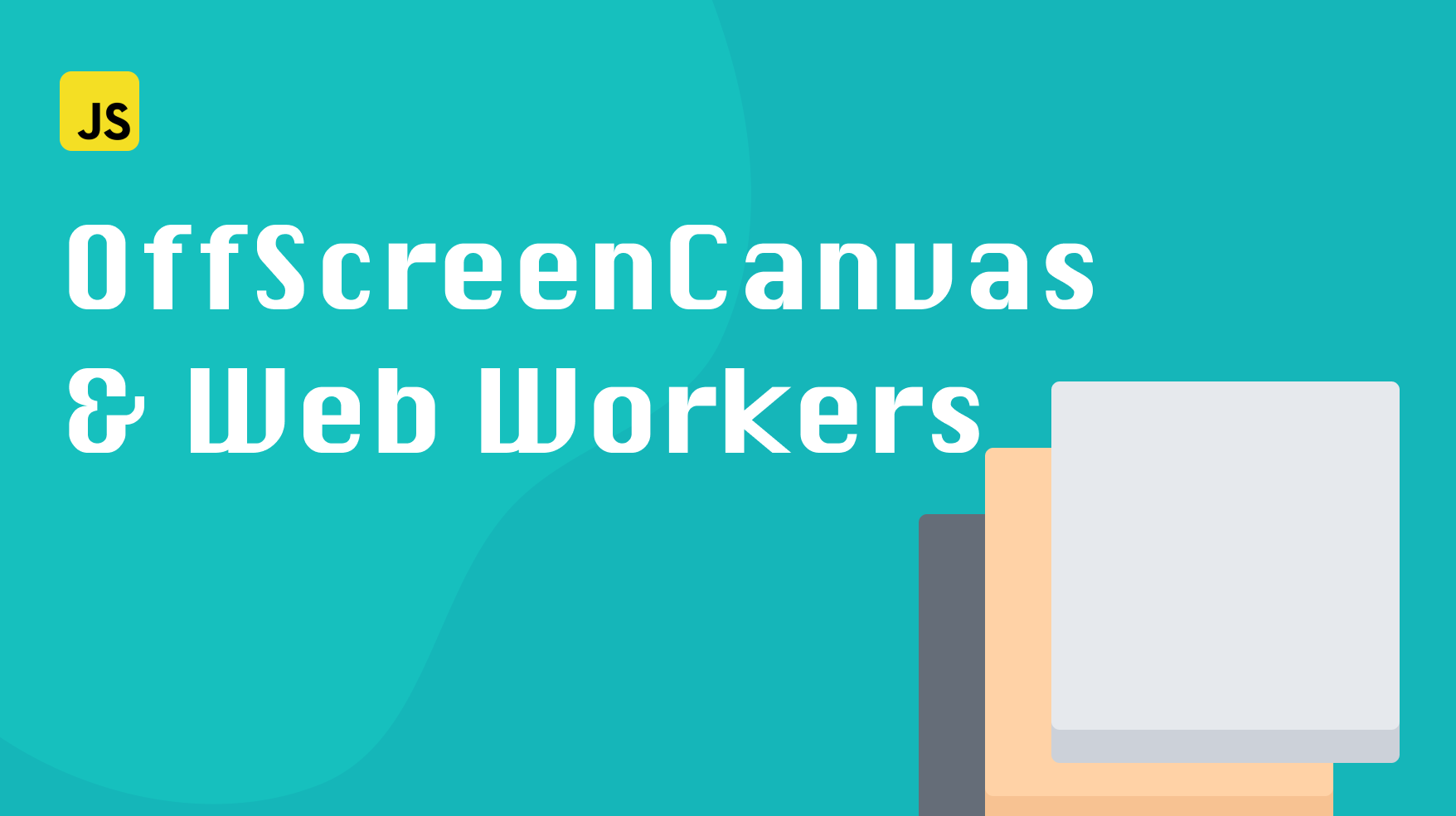 Improve Graphics Performance with OffscreenCanvas & Web Workers