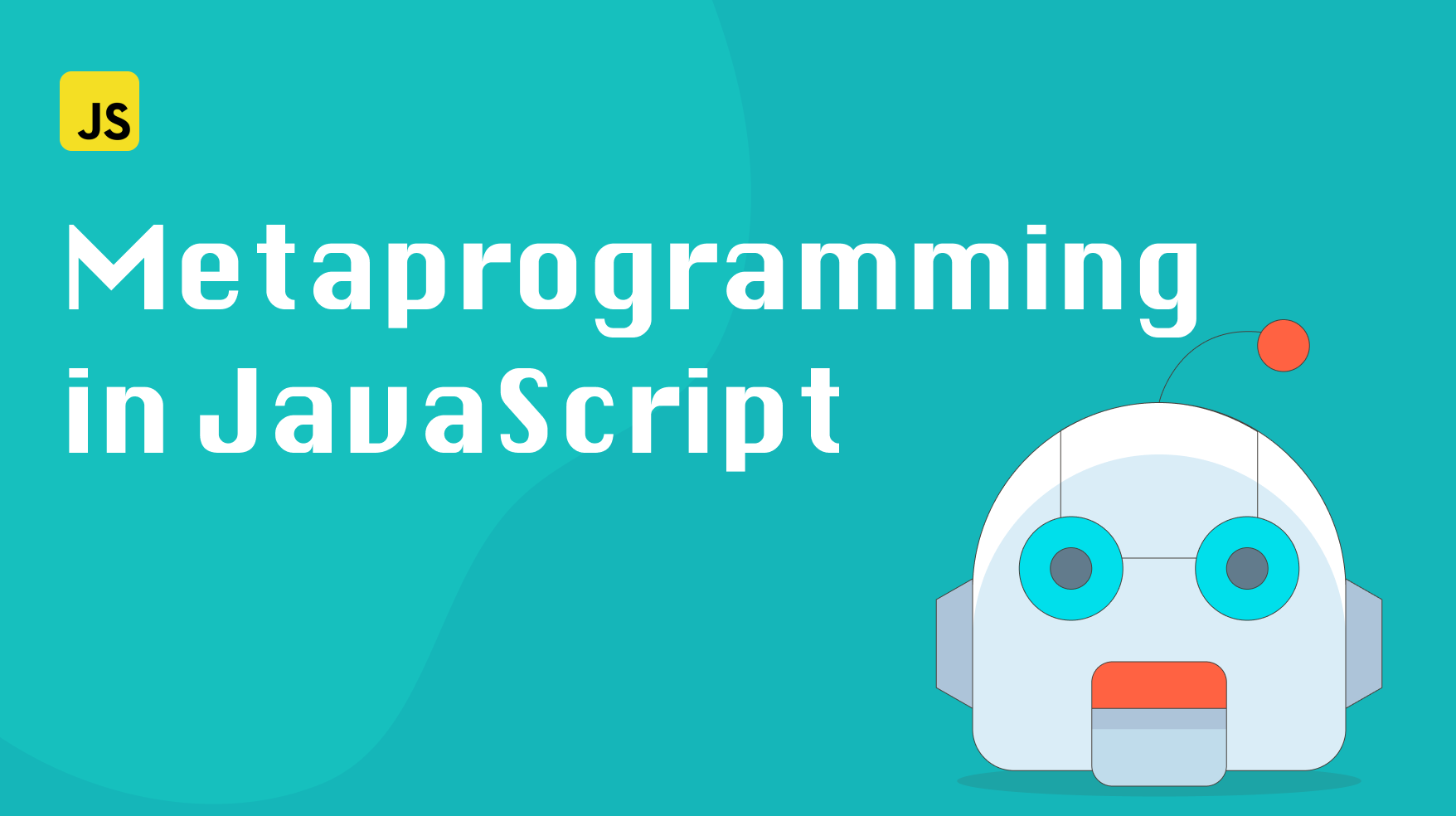 Comprehensive Guide to Metaprogramming in JavaScript