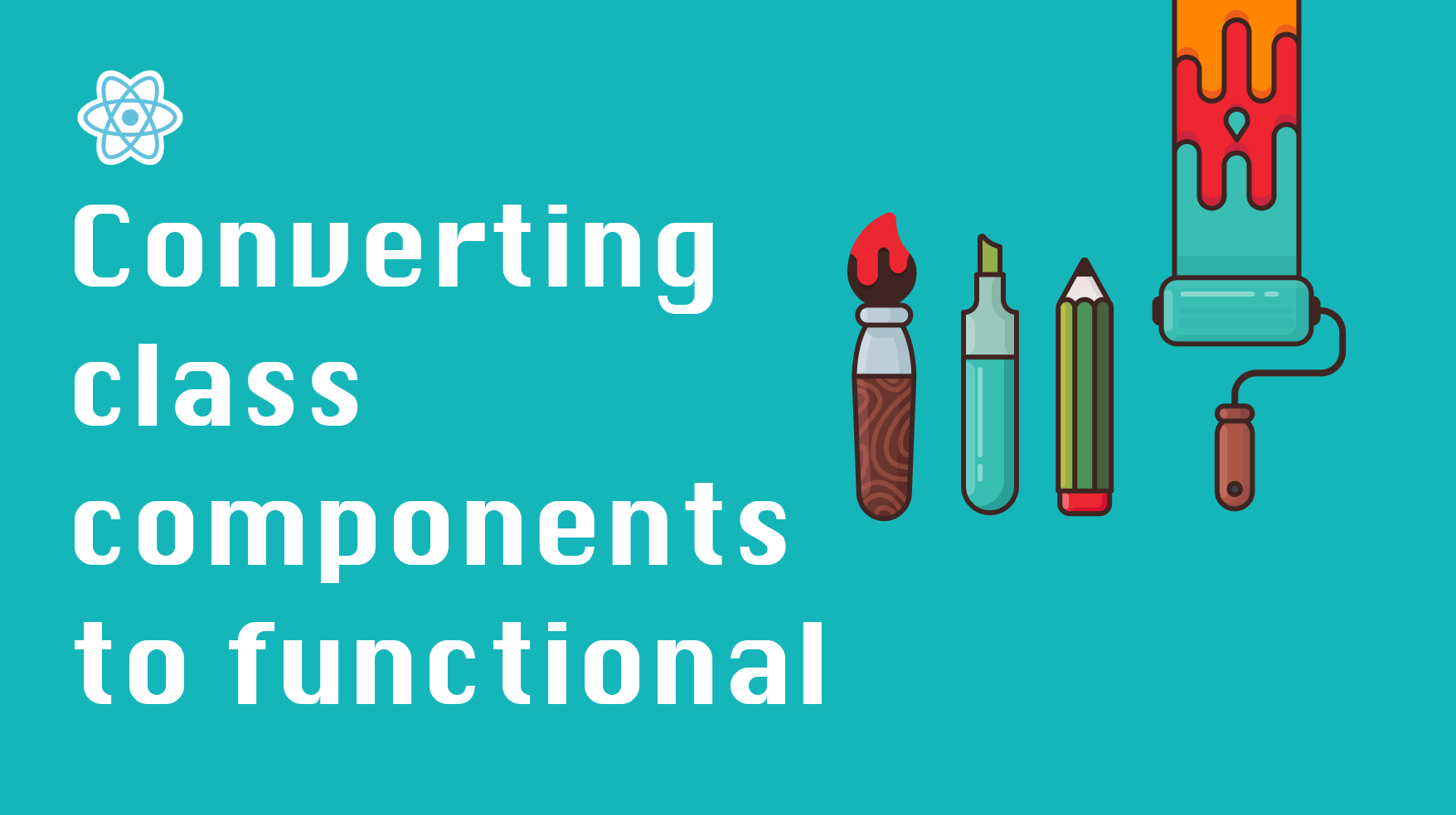 Guide to Converting Class-Based Components into Functional in React: Strategy, Gotchas, and Tips