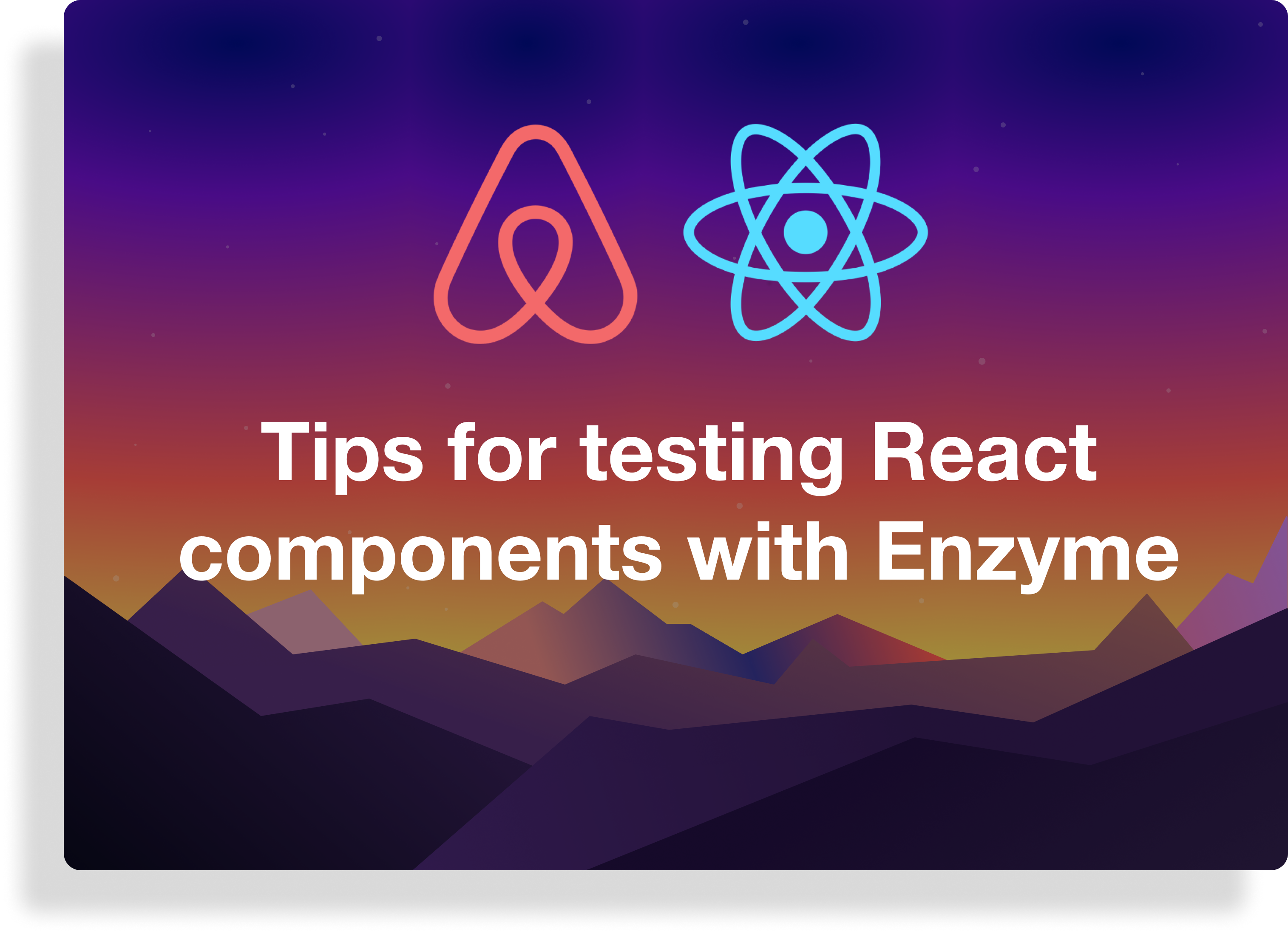 Fundamental tips for testing React components with Enzyme