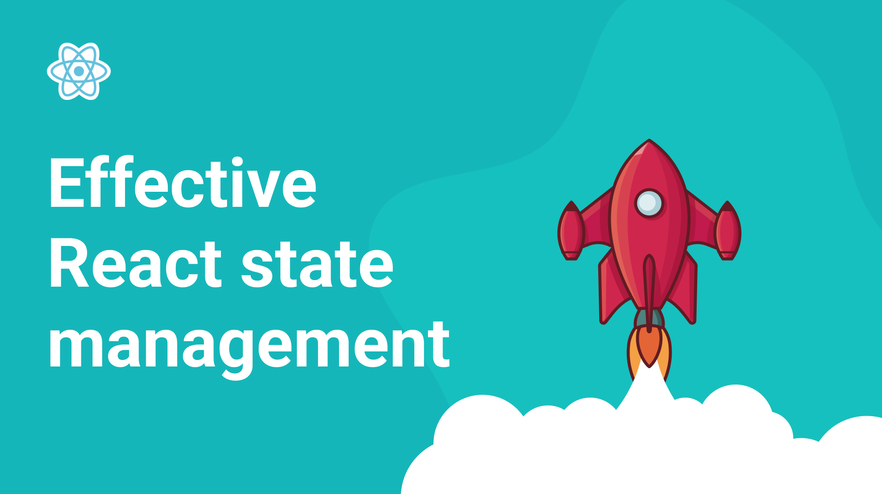 Effective State Management in React: Comprehensive guide