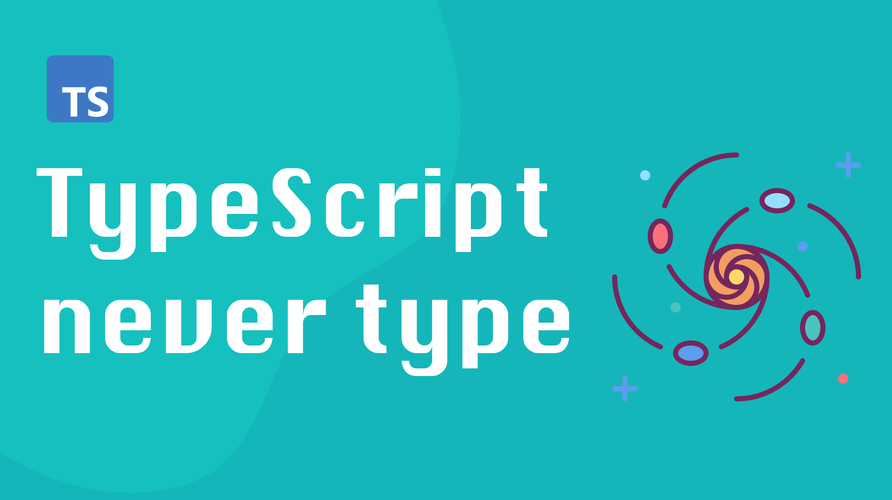 TypeScript Basics: Understanding The "never" Type
